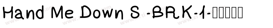 Hand Me Down S -BRK-1字体转换